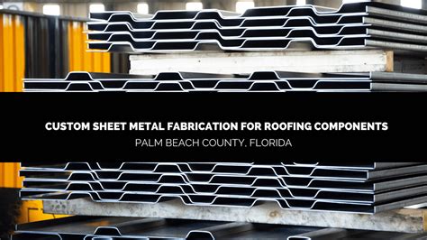 sheet metal fabrication west palm beach fl|sheet metal fabricators in florida.